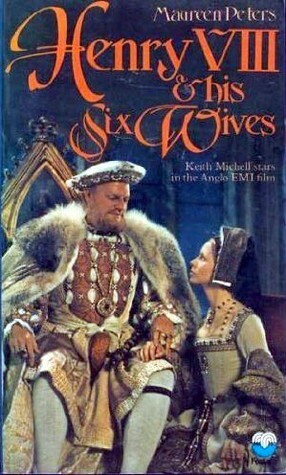 Henry VIII and His Six Wives by Maureen Peters