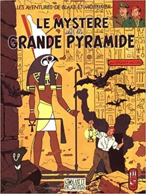 Kisah Petualangan Blake dan Mortimer: Misteri Piramid Besar by Edgar P. Jacobs