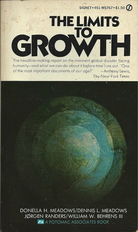 The Limits to Growth by Donella H. Meadows, Dennis L. Meadows, William W. Behrens III, Jørgen Randers