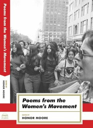 Poems from the Women's Movement (American Poets Project) by Honor Moore