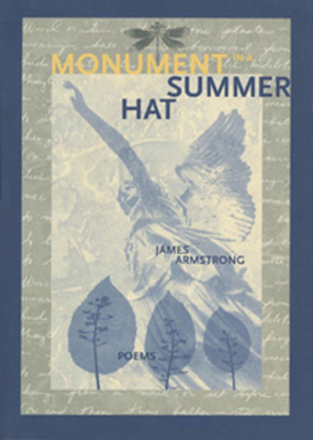 Monument in a Summer Hat by Seth Abramson, James Armstrong