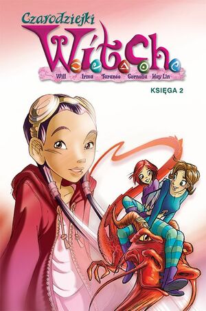 Witch. Czarodziejki W.I.T.C.H. Tom 2 by Francesco Artibani, Elisabetta Gnone, Bruno Enna