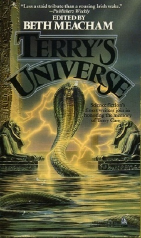 Terry's Universe: Science fiction's finest writers join in honoring the memory of Terry Carr by Kate Wilhelm, Beth Meacham, Ursula K. Le Guin, Carter Scholz, Michael Swanwick, Gregory Benford, Gene Wolfe, Fritz Leiber, R.A. Lafferty, Robert Silverberg, Terry Carr, Roger Zelazny, Stanley Robinson