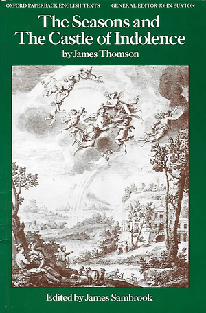 The Seasons and The Castle of Indolence by James Sambrook, James Thomson