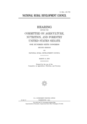 National Rural Development Council by United States Congress, United States Senate, Committee on Agriculture Nutr (senate)