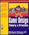 Computer Game Design: Theory and Practice With CDROM by Steve Ogden, Richard Rouse III