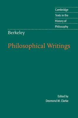 Berkeley: Philosophical Writings by Desmond M. Clarke