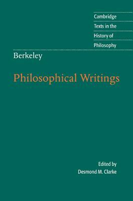 Berkeley: Philosophical Writings by Desmond M. Clarke