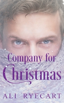 Company for Christmas: A Festive MM Cinderfella Story by Ali Ryecart