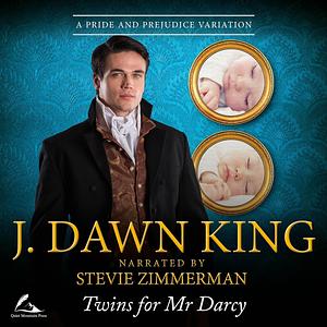 Twins for Mr. Darcy: A Pride & Prejudice Variation by Christina Boyd, J. Dawn King, J. Dawn King, Narrated by Stevie Zimmerman