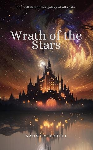 Wrath of the Stars by Naomi Mitchell