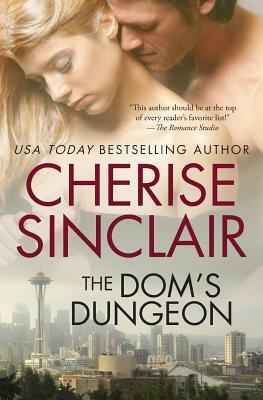 The Dom's Dungeon by Cherise Sinclair