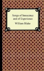 Songs of Innocence and of Experience by William Blake