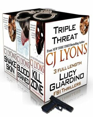 Triple Threat: Snake Skin / Blood Stained / Kill Zone by C.J. Lyons