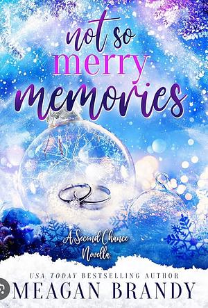 Not So Merry Memories by Meagan Brandy