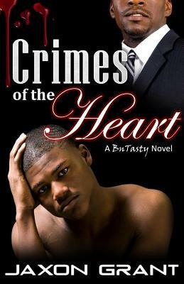 Crimes of the Heart by Jaxon Grant