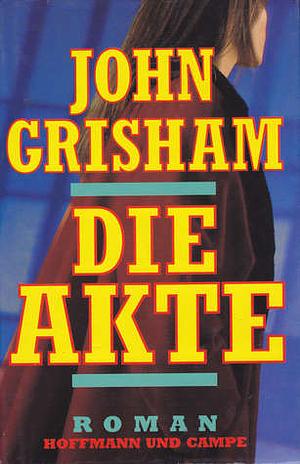 Die Akte by John Grisham