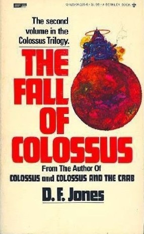 The Fall of Colossus by D.F. Jones