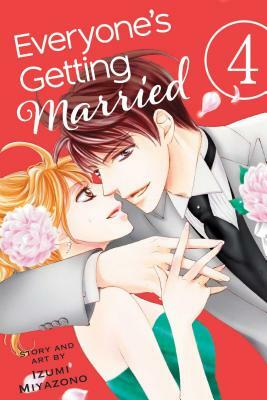 Everyone's Getting Married, Vol. 4 by Izumi Miyazono