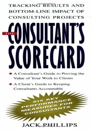 The Consultant's Scorecard by Jack J. Phillips