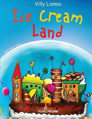 Ice Cream Land by Villy Lianou