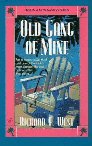 Old Gang of Mine by Richard F. West