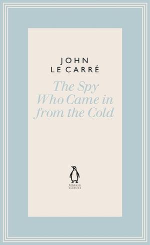 The Spy Who Came in from the Cold by John le Carré
