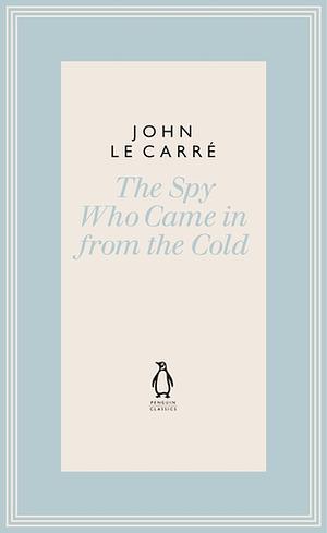 The Spy Who Came in from the Cold by John le Carré