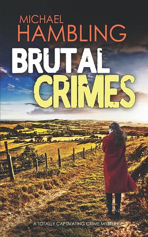 Brutal Crimes by Michael Hambling