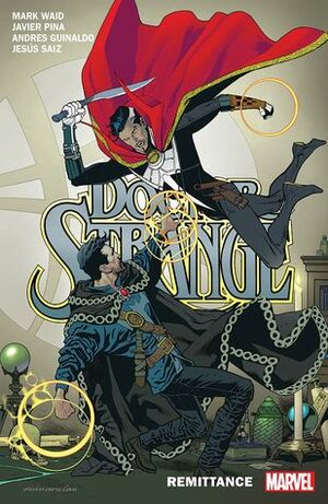 Doctor Strange by Mark Waid, Vol. 2: Remittance by Jackson Butch Guice, Andres Guinaldo, Mark Waid, Javier Pina, Jesus Saiz, Daniel Acuña, Tom Palmer, Kevin Nowlan