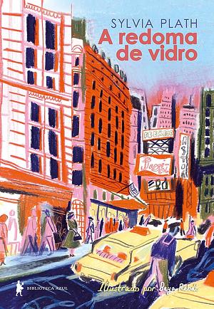 A redoma de vidro by Sylvia Plath