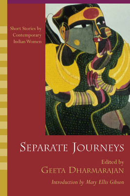Separate Journeys: Short Stories by Contemporary Indian Women by 