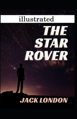 The Star Rover illustrated by Jack London