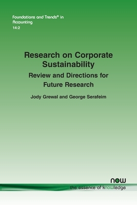 Research on Corporate Sustainability: Review and Directions for Future Research by Jody Grewal, George Serafeim