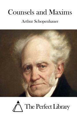 Counsels and Maxims by Arthur Schopenhauer