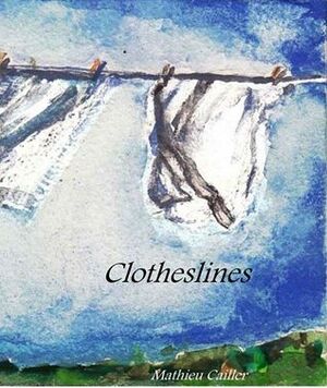 Clotheslines by Mathieu Cailler