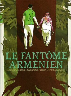 Le fantôme arménien by Guillaume Perrier, Laure Marchand, Thomas Azuélos