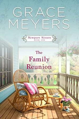 The Family Reunion (Newport Sisters Book 1) by Grace Meyers