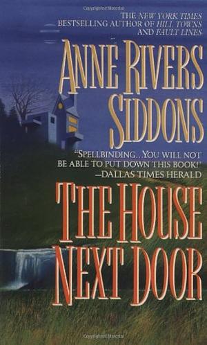 The House Next Door by Anne Rivers Siddons