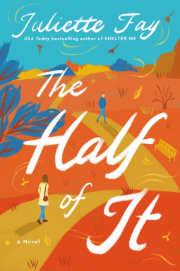 The Half of It by Juliette Fay