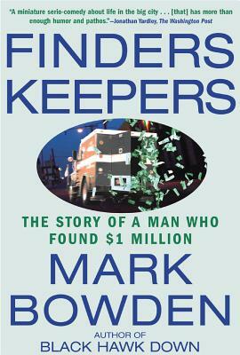Finders Keepers: The Story of a Man Who Found $1 Million by Mark Bowden