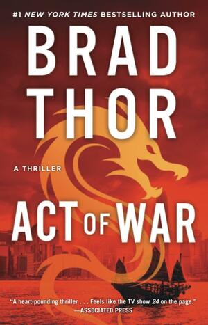 Act of War: A Thriller by Brad Thor