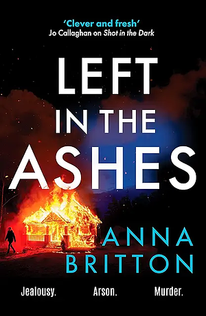 Left In The Ashes by Anna Bratton