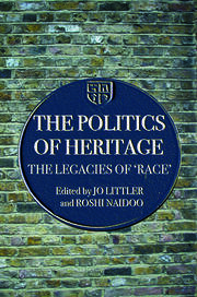 The Politics of Heritage by Jo Littler, Telp Littler, Roshi Naidoo