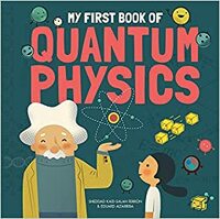 My First Book of Quantum Physics by Sheddad Kaid-Salah Ferron, Eduard Altarriba