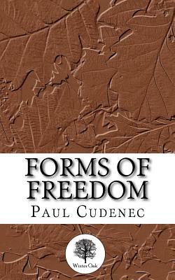 Forms of Freedom by Paul Cudenec