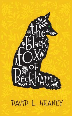 The Black Fox of Beckham by David L. Heaney