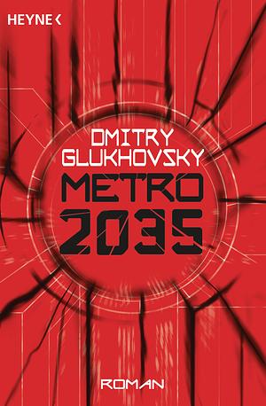 Metro 2035 by Dmitry Glukhovsky