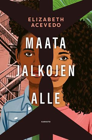 Maata jalkojen alle by Elizabeth Acevedo