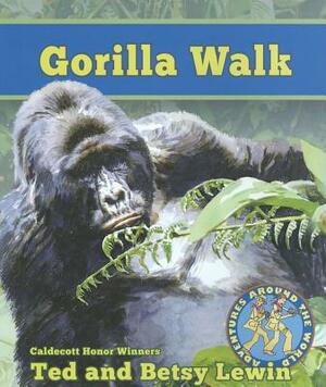 Gorilla Walk by Betsy Lewin, Ted Lewin